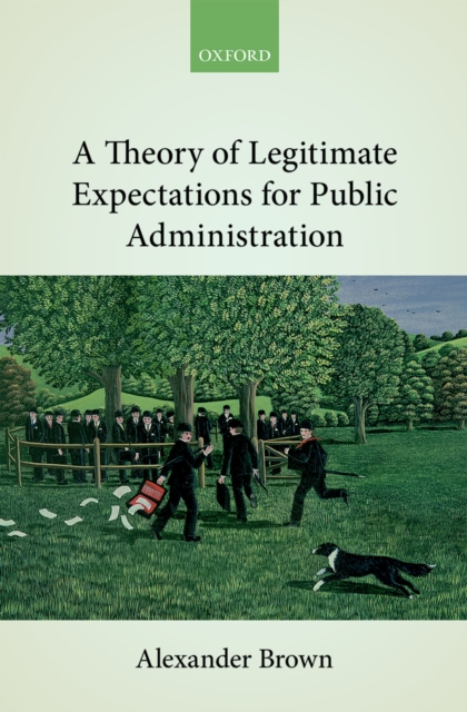 A Theory of Legitimate Expectations for Public Administration, PDF eBook