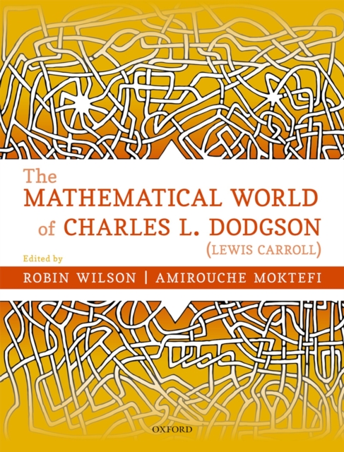 The Mathematical World of Charles L. Dodgson (Lewis Carroll), PDF eBook