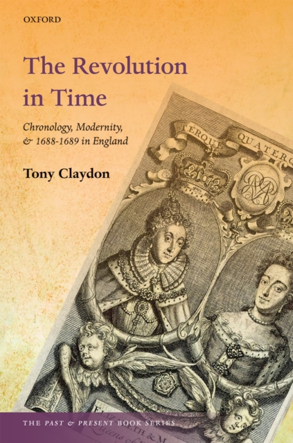 The Revolution in Time : Chronology, Modernity, and 1688-1689 in England, EPUB eBook