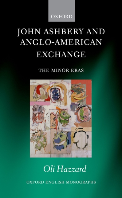 John Ashbery and Anglo-American Exchange : The Minor Eras, EPUB eBook