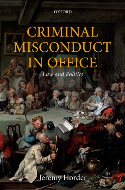 Criminal Misconduct in Office : Law and Politics, PDF eBook