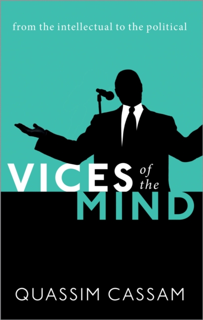 Vices of the Mind : From the Intellectual to the Political, EPUB eBook