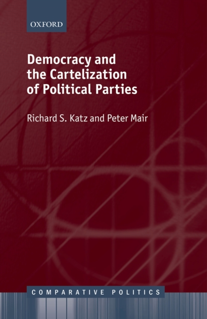 Democracy and the Cartelization of Political Parties, PDF eBook