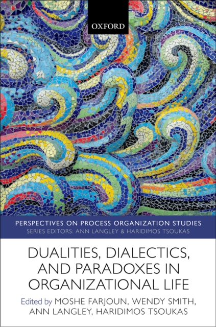 Dualities, Dialectics, and Paradoxes in Organizational Life, PDF eBook