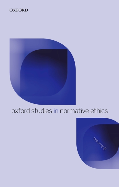 Oxford Studies in Normative Ethics Volume 8, PDF eBook