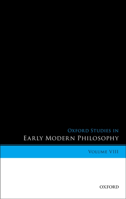 Oxford Studies in Early Modern Philosophy, Volume VIII, PDF eBook