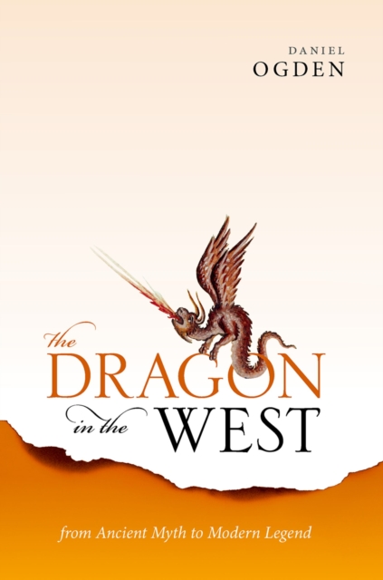 The Dragon in the West : From Ancient Myth to Modern Legend, EPUB eBook