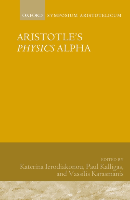 Aristotle's Physics Alpha : Symposium Aristotelicum, PDF eBook