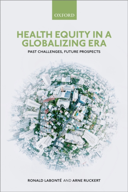 Health Equity in a Globalizing Era : Past Challenges, Future Prospects, PDF eBook