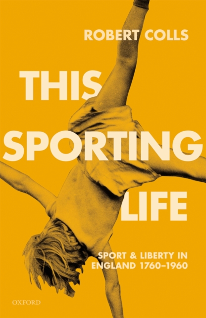 This Sporting Life : Sport and Liberty in England, 1760-1960, PDF eBook