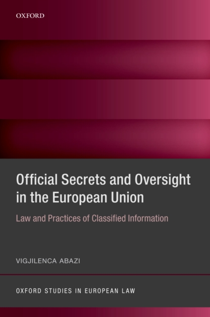 Official Secrets and Oversight in the EU : Law and Practices of Classified Information, EPUB eBook