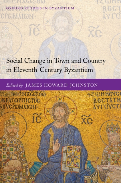 Social Change in Town and Country in Eleventh-Century Byzantium, EPUB eBook