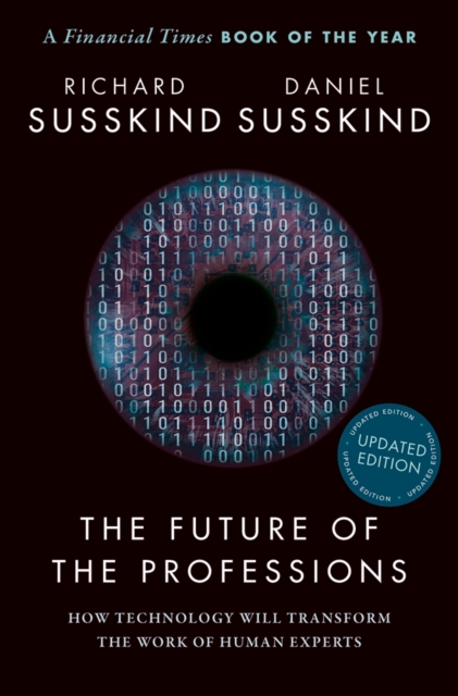 The Future of the Professions : How Technology Will Transform the Work of Human Experts, Updated Edition, EPUB eBook