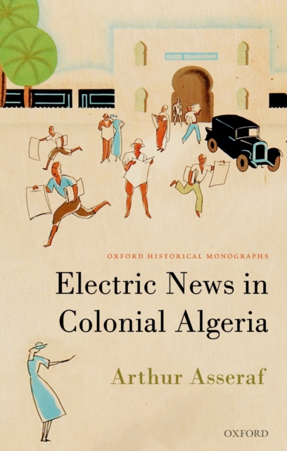 Electric News in Colonial Algeria, PDF eBook