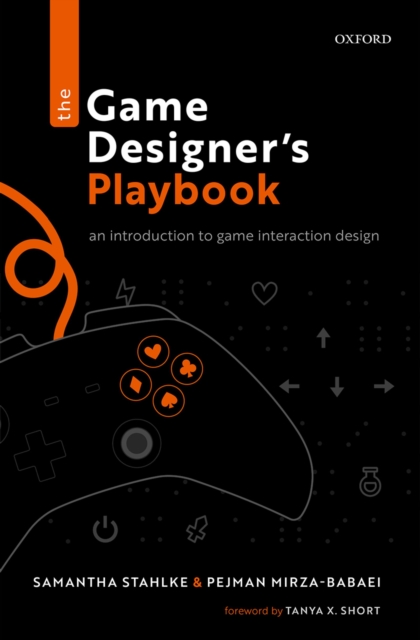 The Game Designer's Playbook : An Introduction to Game Interaction Design, PDF eBook