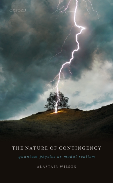 The Nature of Contingency : Quantum Physics as Modal Realism, EPUB eBook