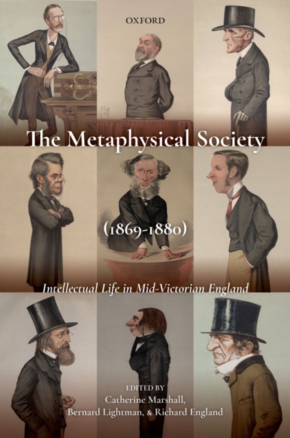 The Metaphysical Society (1869-1880) : Intellectual Life in Mid-Victorian England, EPUB eBook