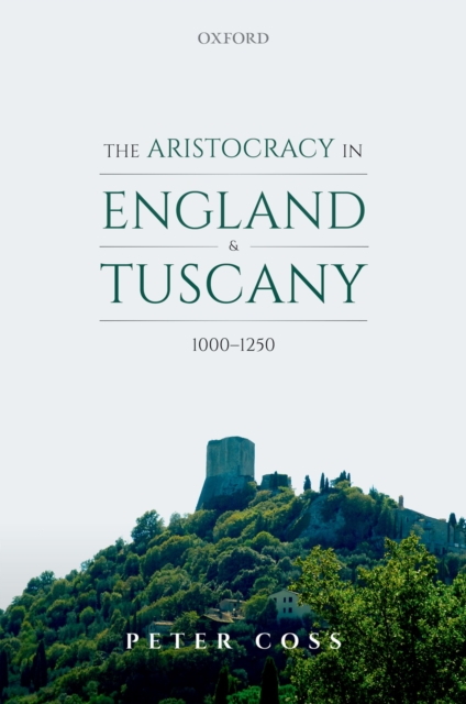 The Aristocracy in England and Tuscany, 1000 - 1250, PDF eBook
