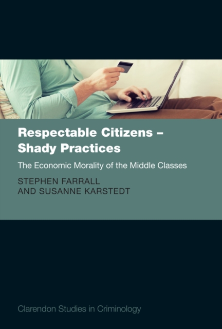 Respectable Citizens - Shady Practices : The Economic Morality of the Middle Classes, EPUB eBook