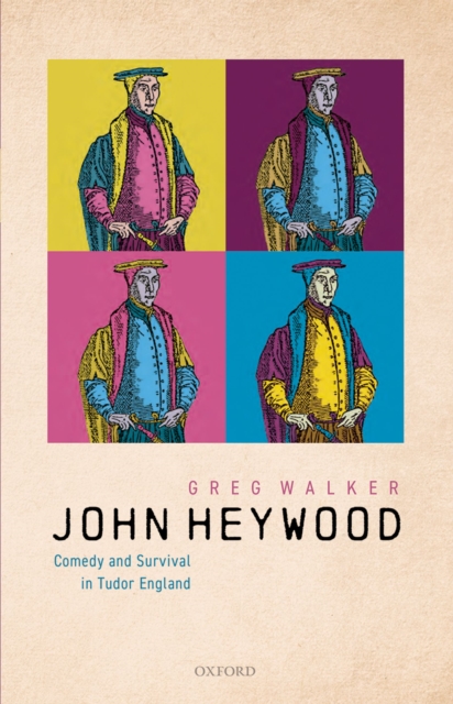 John Heywood : Comedy and Survival in Tudor England, EPUB eBook
