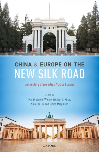 China and Europe on the New Silk Road : Connecting Universities Across Eurasia, PDF eBook
