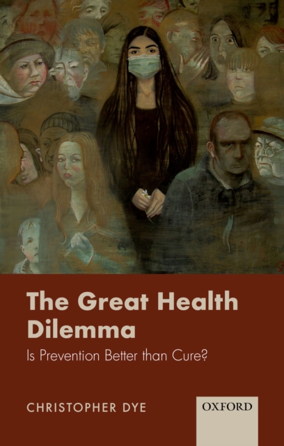 The Great Health Dilemma : Is Prevention Better than Cure?, PDF eBook