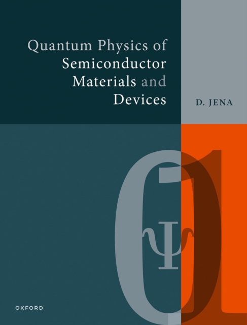 Quantum Physics of Semiconductor Materials and Devices, PDF eBook