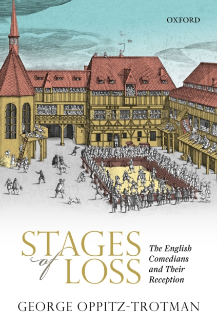 Stages of Loss : The English Comedians and their Reception, PDF eBook