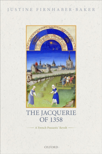 The Jacquerie of 1358 : A French Peasants' Revolt, EPUB eBook