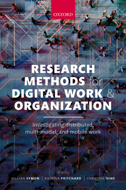 Research Methods for Digital Work and Organization : Investigating Distributed, Multi-Modal, and Mobile Work, EPUB eBook