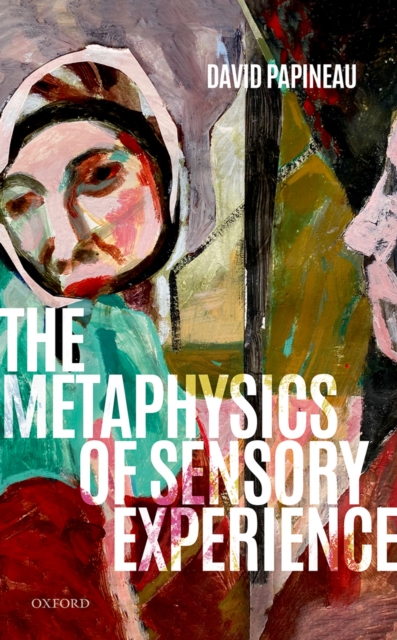 The Metaphysics of Sensory Experience, PDF eBook