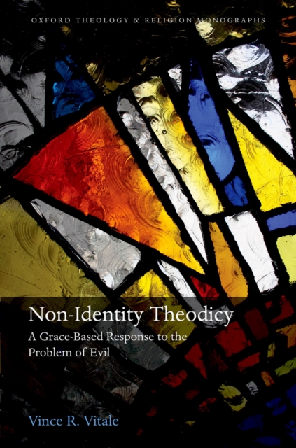 Non-Identity Theodicy : A Grace-Based Response to the Problem of Evil, PDF eBook