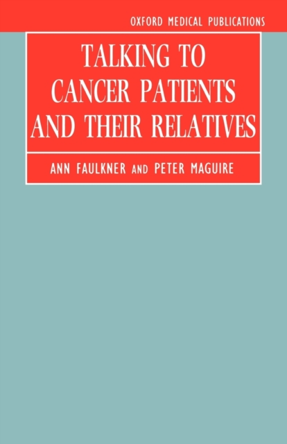 Talking to Cancer Patients and Their Relatives, Paperback / softback Book