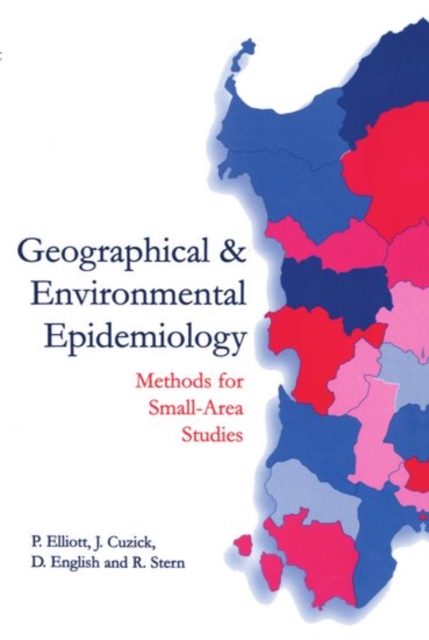 Geographical and Environmental Epidemiology : Methods for Small Area Studies, Paperback / softback Book
