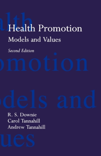 Health Promotion: Models and Values, Paperback / softback Book