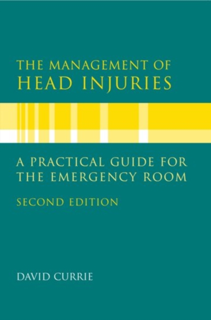 The Management of Head Injuries : A Practical Guide for the Emergency room, Paperback / softback Book