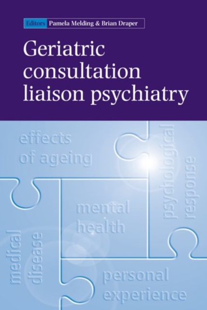 Geriatric Consultation Liaison Psychiatry, Paperback / softback Book