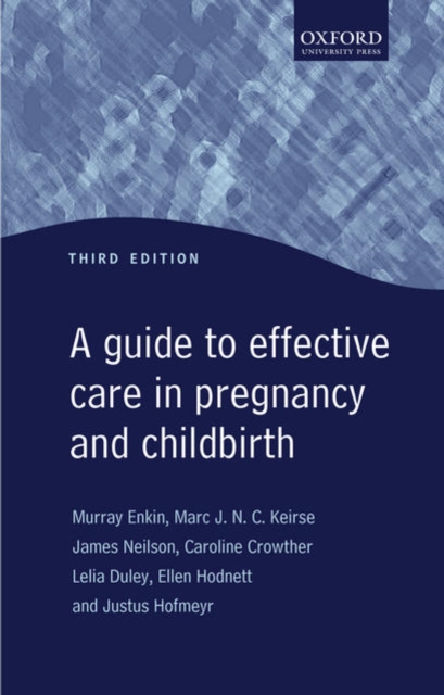 Guide to Effective Care in Pregnancy and Childbirth, Paperback / softback Book