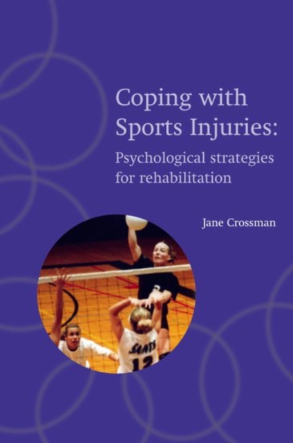 Coping with Sports Injuries : Psychological Strategies for Rehabilitation, Paperback / softback Book