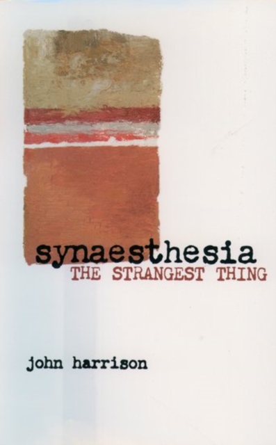 Synaesthesia : The Strangest Thing, Hardback Book