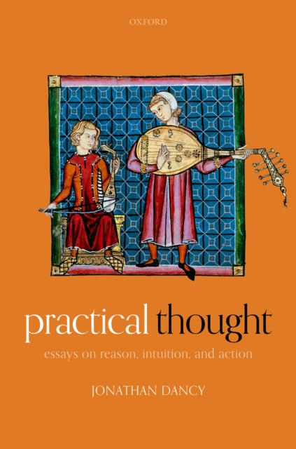 Practical Thought : Essays on Reason, Intuition, and Action, EPUB eBook