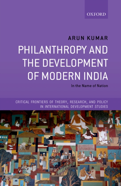 Philanthropy and the Development of Modern India : In the Name of Nation, PDF eBook