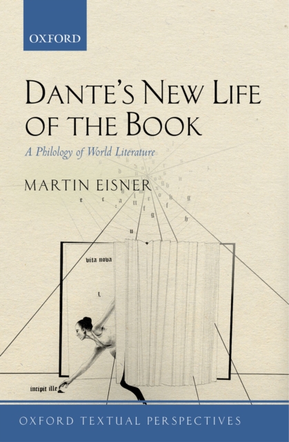 Dante's New Life of the Book : A Philology of World Literature, PDF eBook