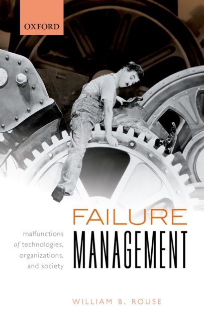 Failure Management : Malfunctions of Technologies, Organizations, and Society, PDF eBook