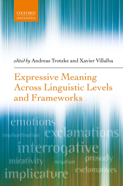 Expressive Meaning Across Linguistic Levels and Frameworks, PDF eBook