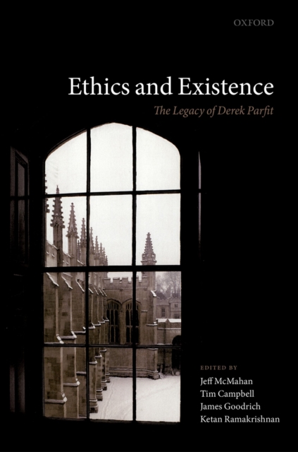 Ethics and Existence : The Legacy of Derek Parfit, PDF eBook