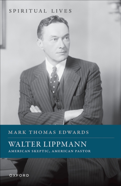 Walter Lippmann : American Skeptic, American Pastor, PDF eBook