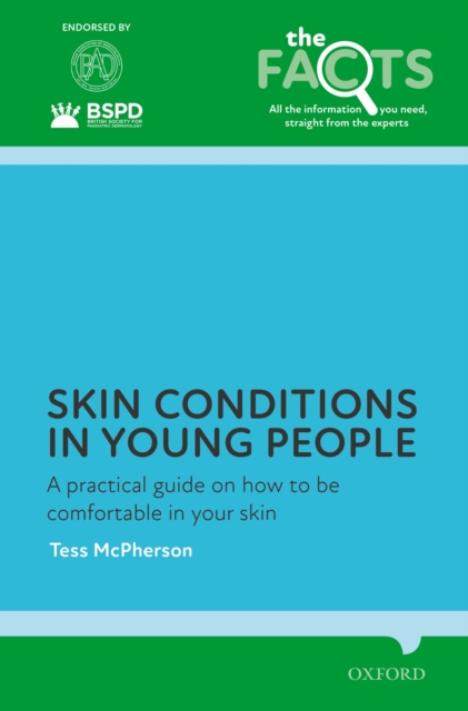 Skin conditions in young people : A practical guide on how to be comfortable in your skin, PDF eBook