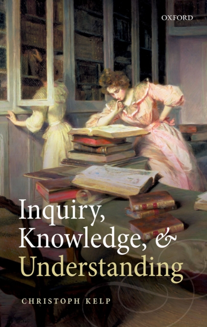 Inquiry, Knowledge, and Understanding, PDF eBook
