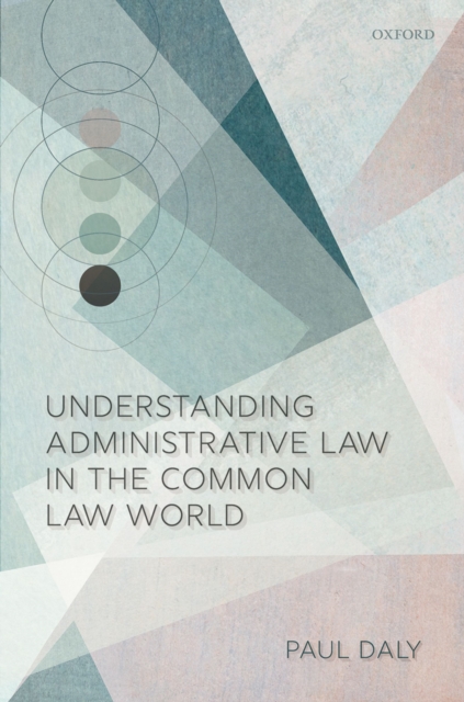 Understanding Administrative Law in the Common Law World, PDF eBook